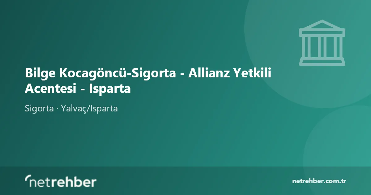 Bilge Kocagöncü-Sigorta - Allianz Yetkili Acentesi - Isparta kapak görseli
