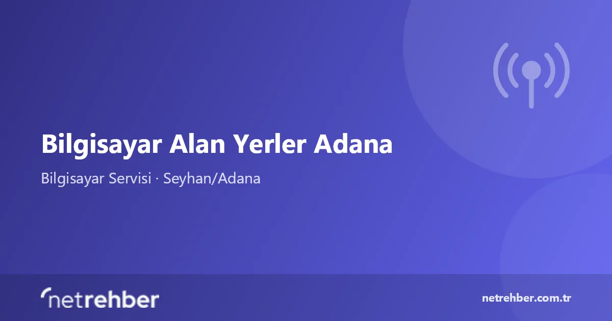 Bilgisayar Alan Yerler Adana kapak görseli