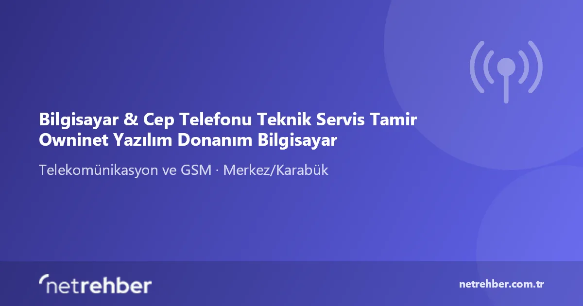 Bilgisayar & Cep Telefonu Teknik Servis Tamir Owninet Yazılım Donanım Bilgisayar kapak görseli
