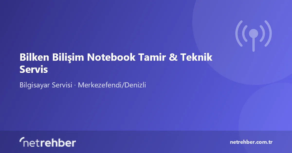 Bilken Bilişim Notebook Tamir & Teknik Servis kapak görseli