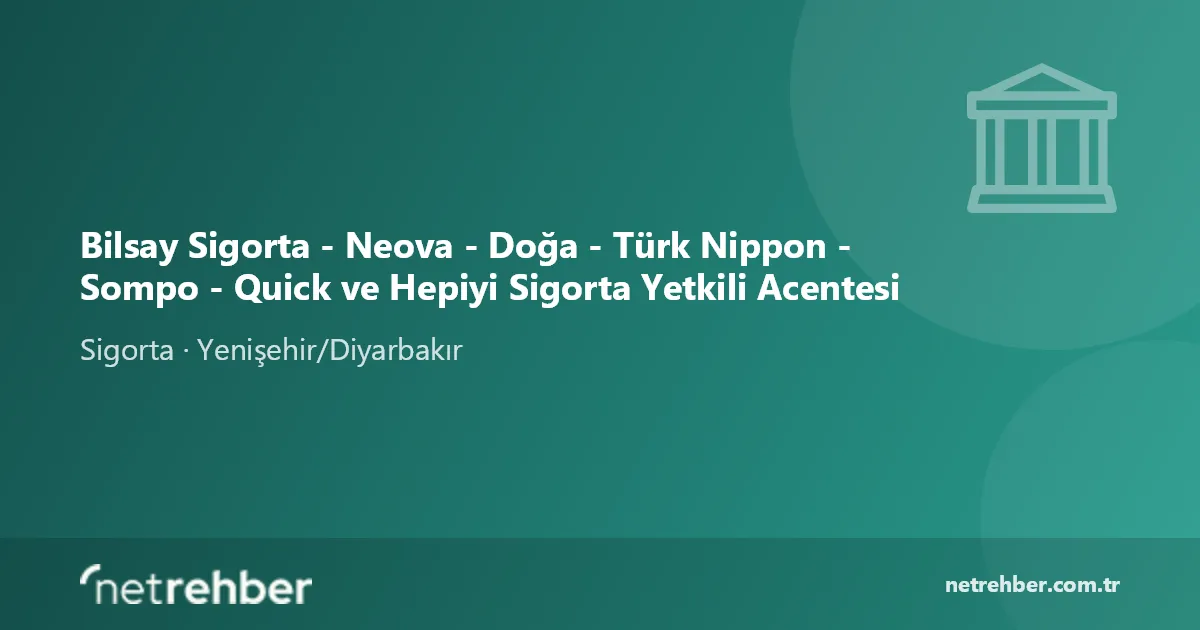 Bilsay Sigorta - Neova - Doğa - Türk Nippon - Sompo - Quick ve Hepiyi Sigorta Yetkili Acentesi kapak görseli