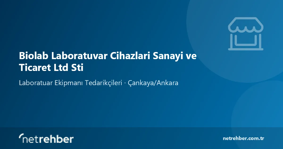 Biolab Laboratuvar Cihazlari Sanayi ve Ticaret Ltd Sti kapak görseli