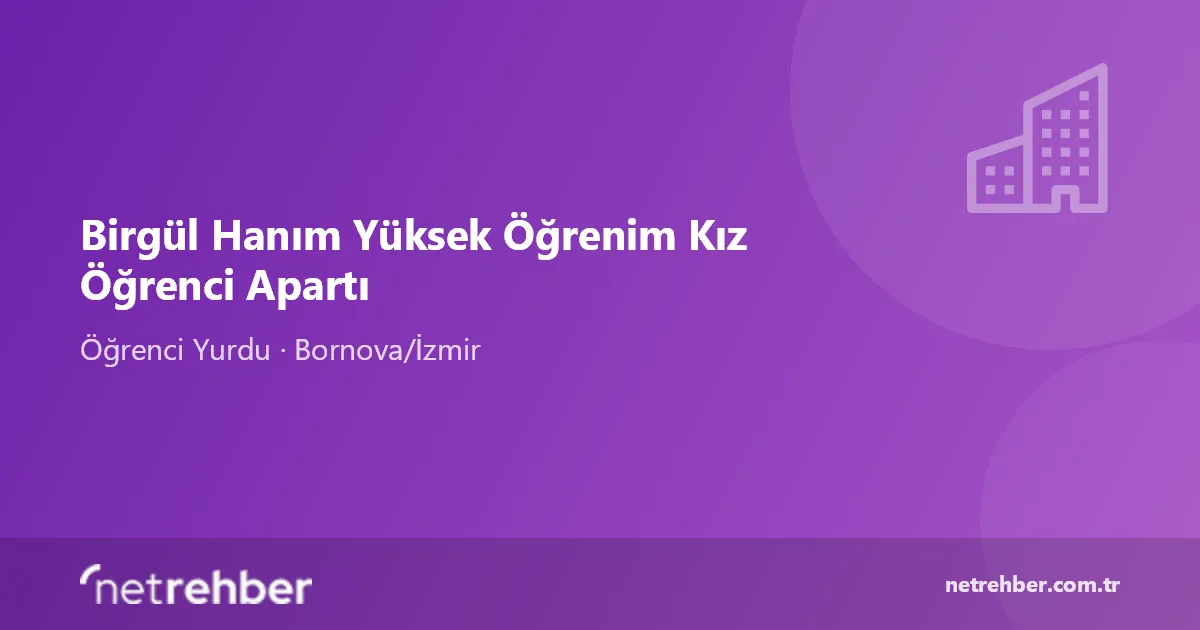 Birgül Hanım Yüksek Öğrenim Kız Öğrenci Apartı kapak görseli