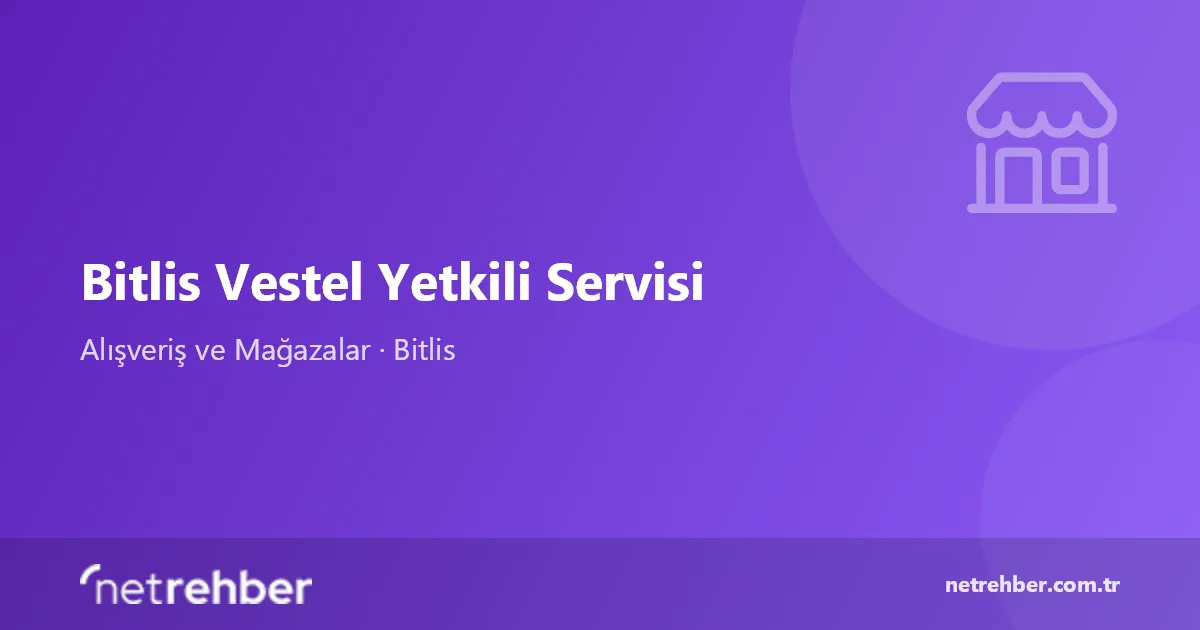 Bitlis Vestel Yetkili Servisi kapak görseli