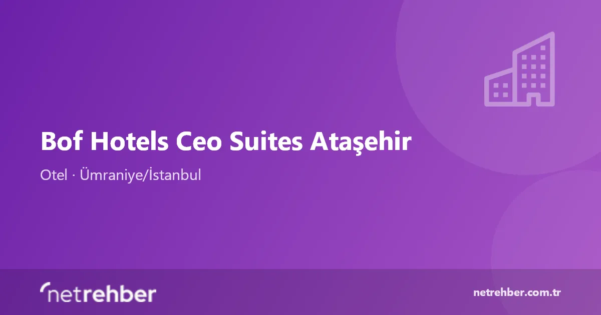 Bof Hotels Ceo Suites Ataşehir kapak görseli
