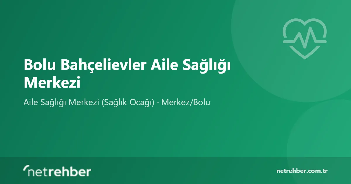 Bolu Bahçelievler Aile Sağlığı Merkezi kapak görseli