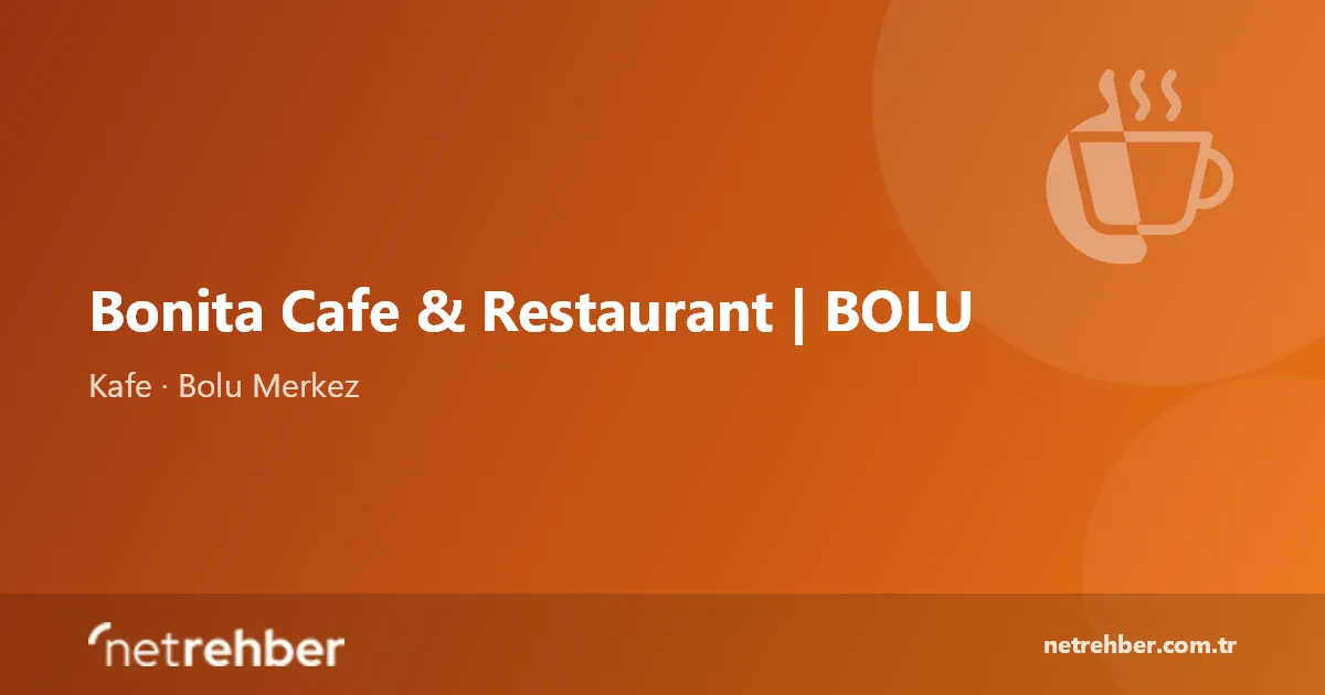 Bonita Cafe & Restaurant | BOLU kapak görseli
