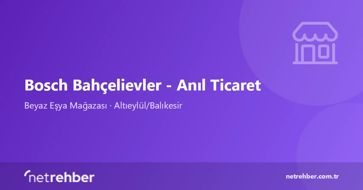 Bosch Bahçelievler - Anıl Ticaret kapak görseli