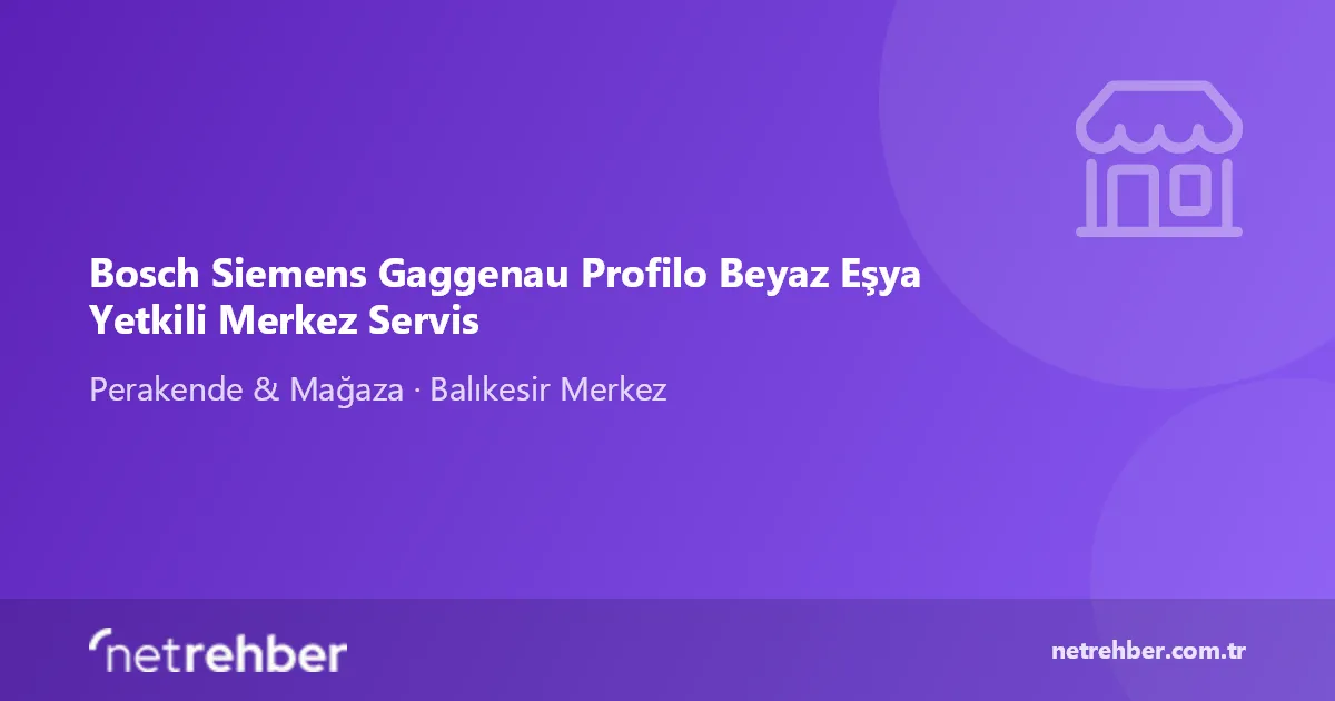 Bosch Siemens Gaggenau Profilo Beyaz Eşya Yetkili Merkez Servis kapak görseli