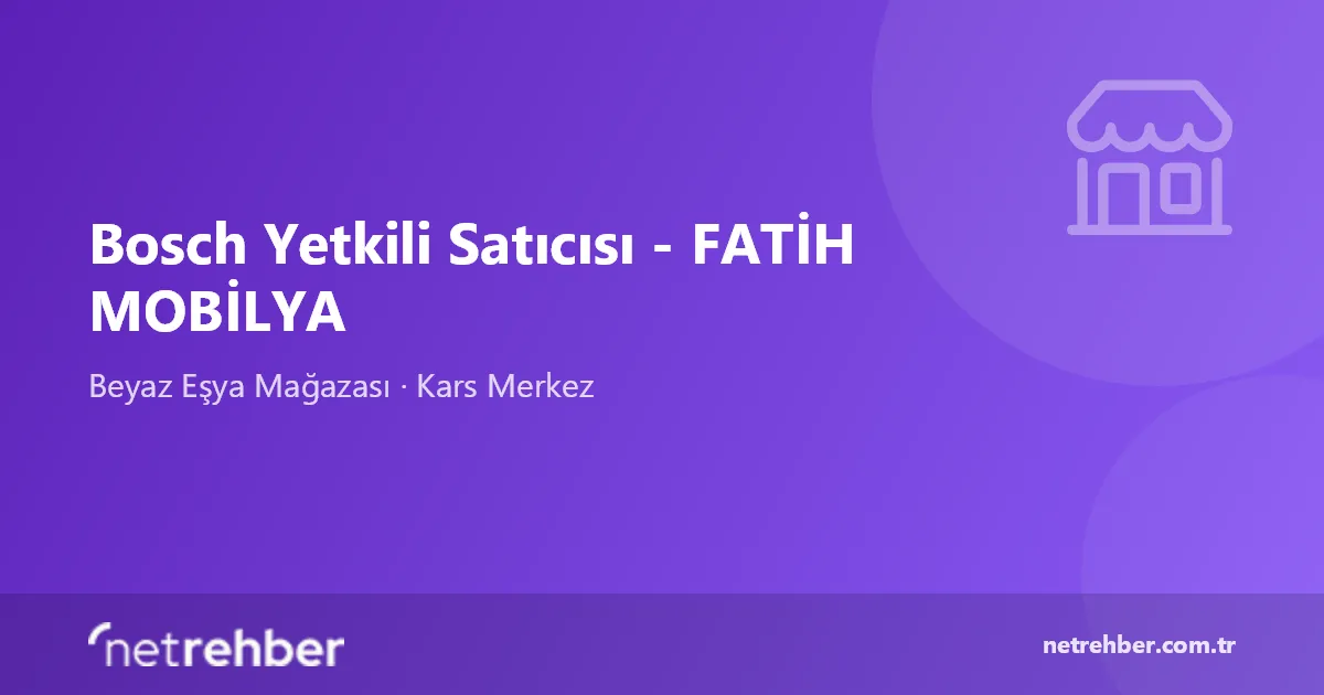 Bosch Yetkili Satıcısı - FATİH MOBİLYA kapak görseli