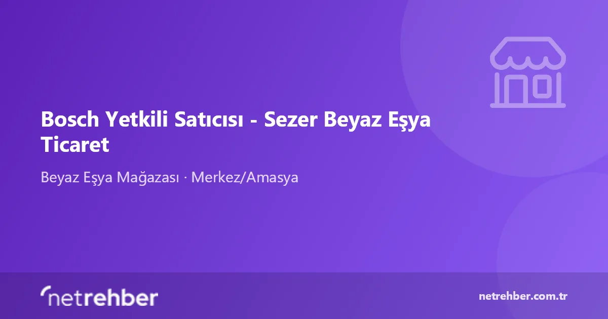 Bosch Yetkili Satıcısı - Sezer Beyaz Eşya Ticaret kapak görseli