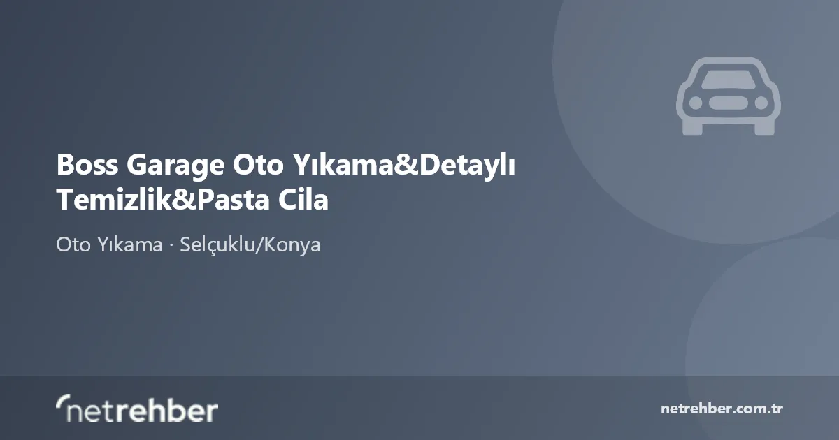 Boss Garage Oto Yıkama&Detaylı Temizlik&Pasta Cila kapak görseli