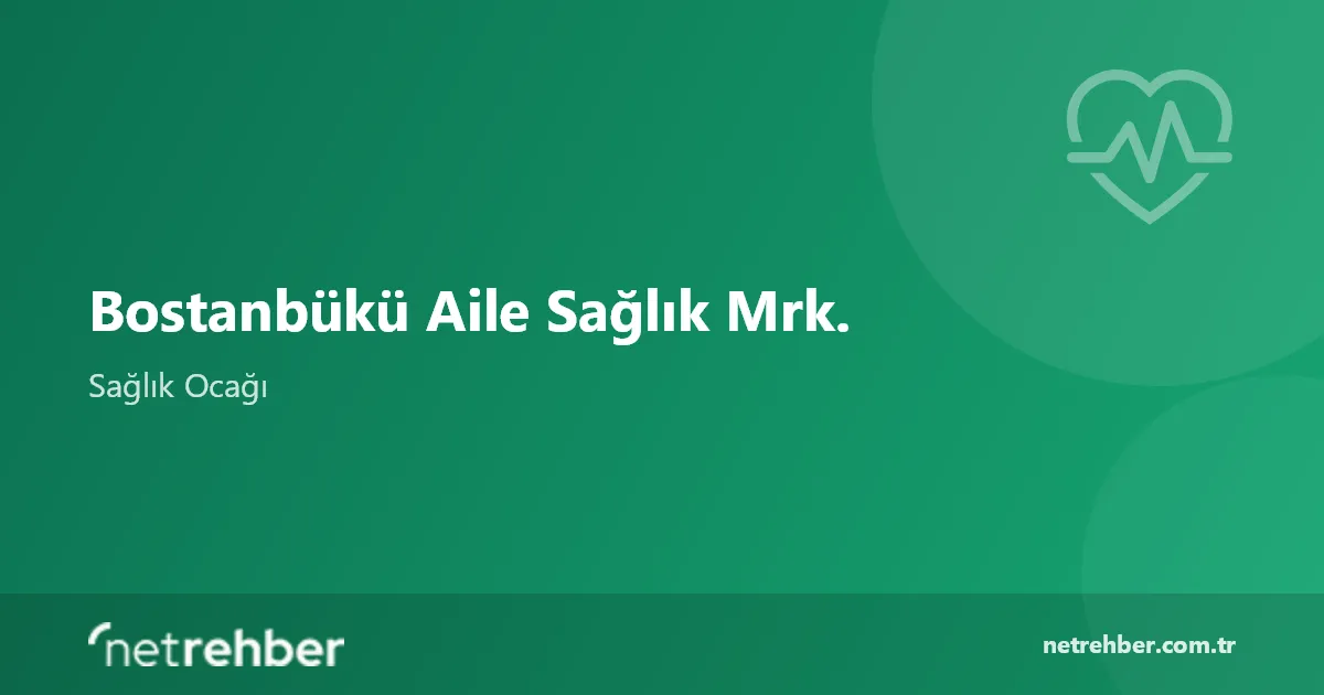 Bostanbükü Aile Sağlık Mrk. kapak görseli