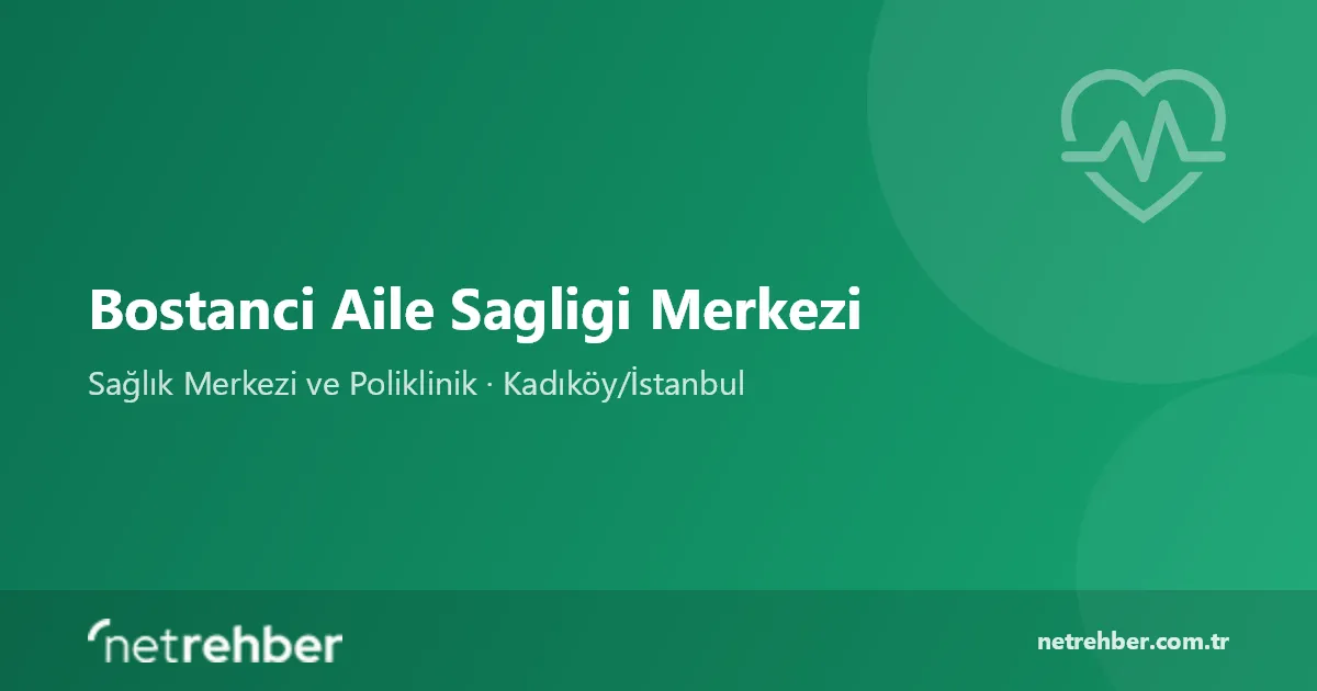 Bostanci Aile Sagligi Merkezi kapak görseli