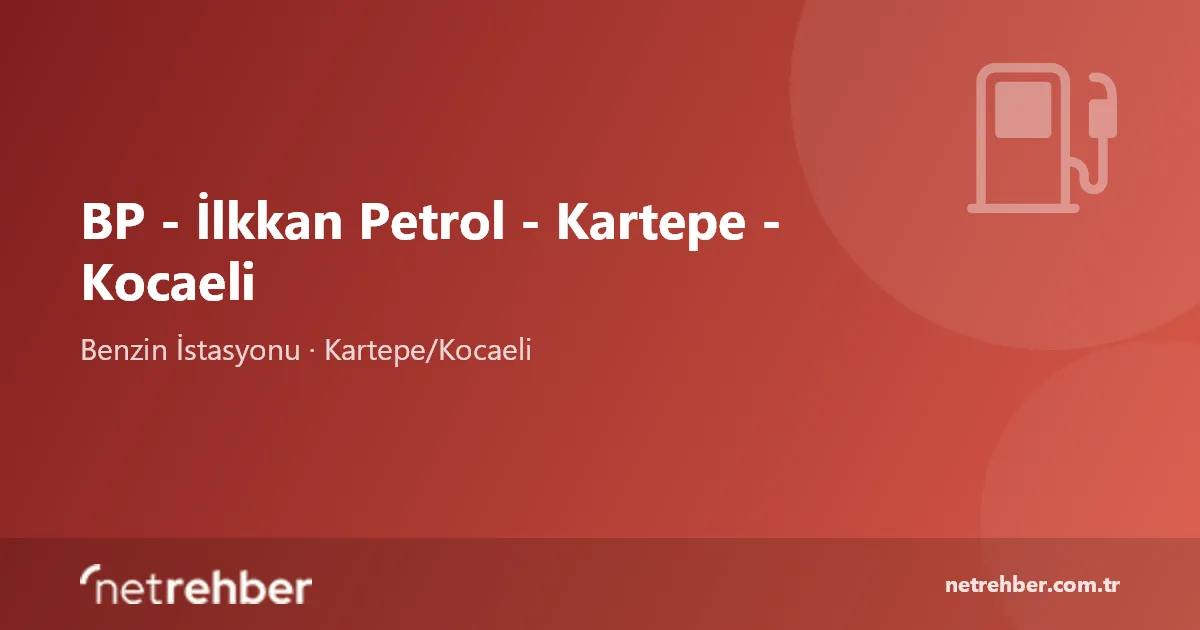 BP - İlkkan Petrol - Kartepe - Kocaeli kapak görseli