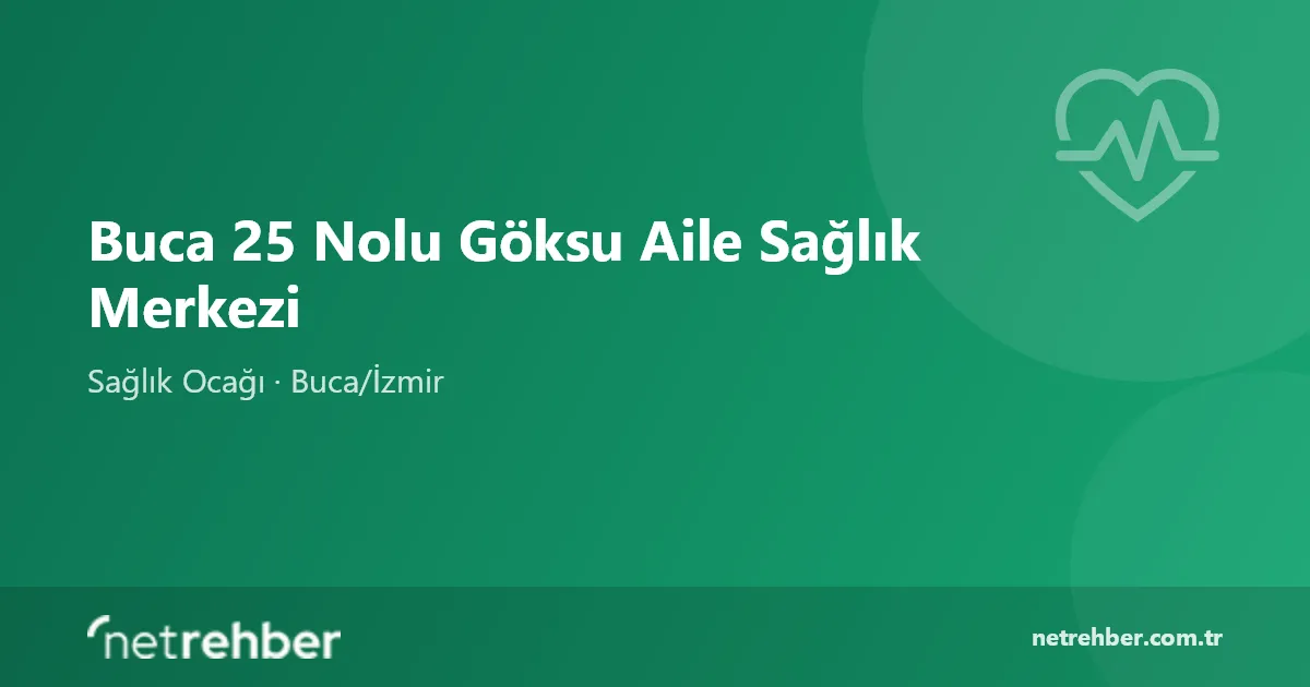 Buca 25 Nolu Göksu Aile Sağlık Merkezi kapak görseli