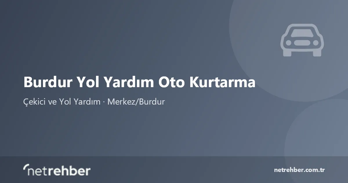 Burdur Yol Yardım Oto Kurtarma kapak görseli