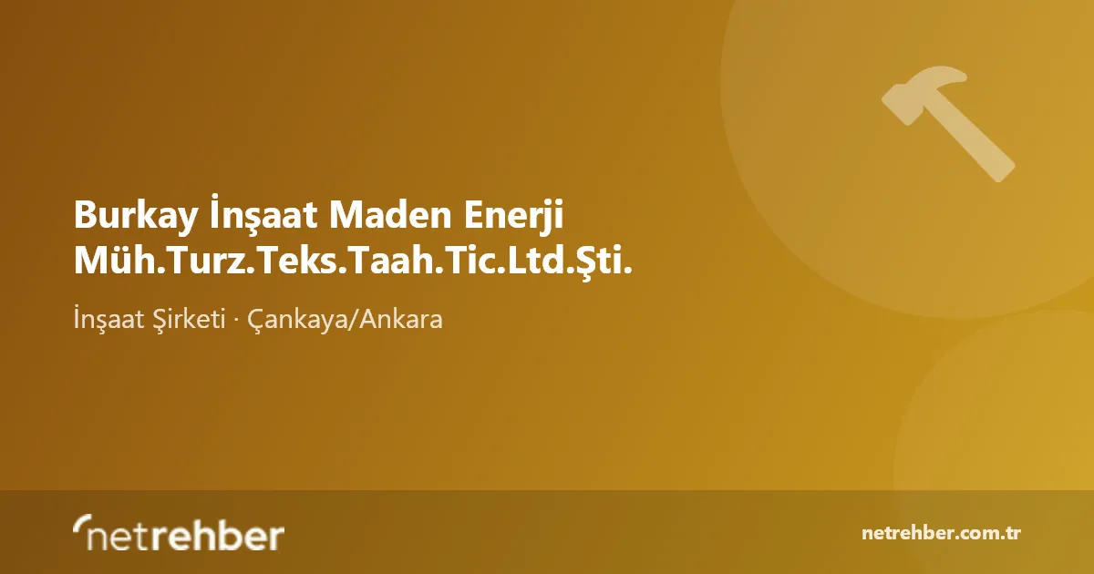 Burkay İnşaat Maden Enerji Müh.Turz.Teks.Taah.Tic.Ltd.Şti. kapak görseli