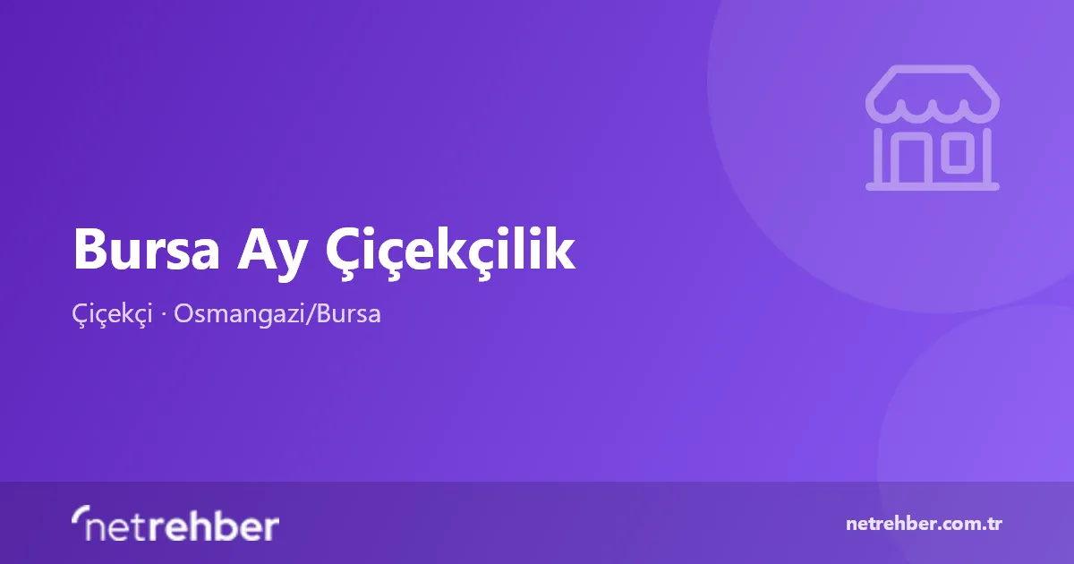 Bursa Ay Çiçekçilik kapak görseli