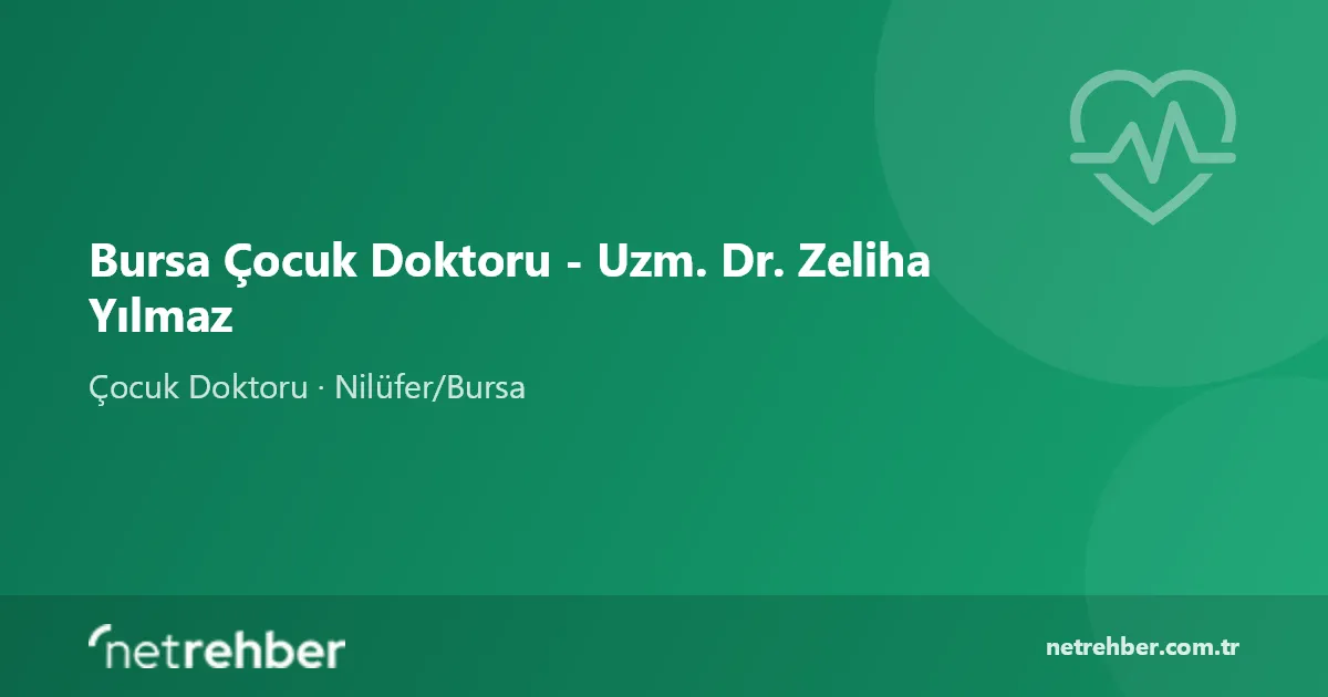 Bursa Çocuk Doktoru - Uzm. Dr. Zeliha Yılmaz kapak görseli