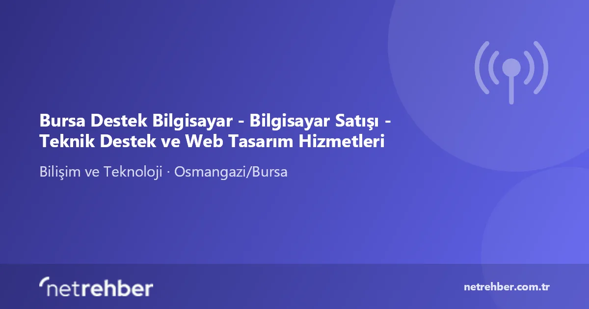 Bursa Destek Bilgisayar - Bilgisayar Satışı - Teknik Destek ve Web Tasarım Hizmetleri kapak görseli