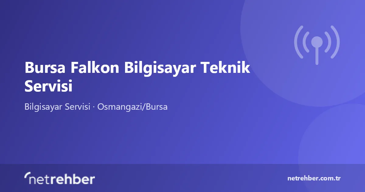 Bursa Falkon Bilgisayar Teknik Servisi kapak görseli