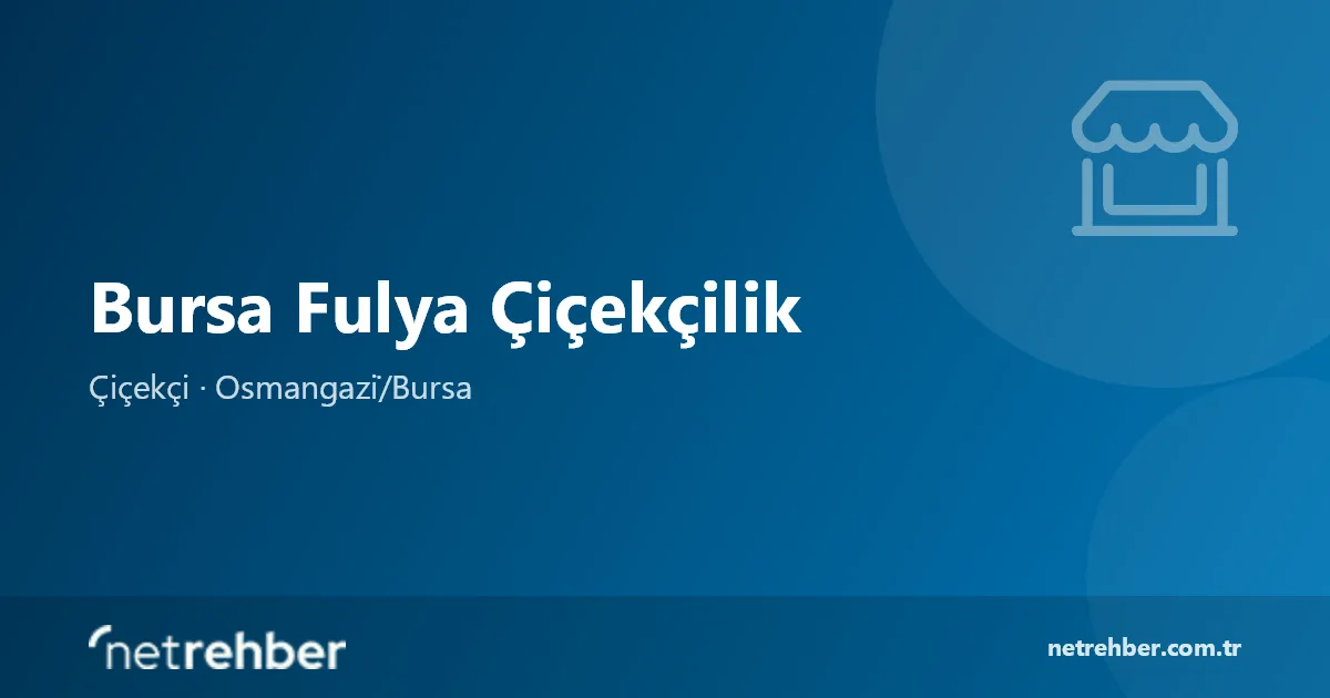 Bursa Fulya Çiçekçilik kapak görseli