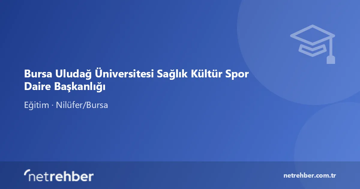 Bursa Uludağ Üniversitesi Sağlık Kültür Spor Daire Başkanlığı kapak görseli