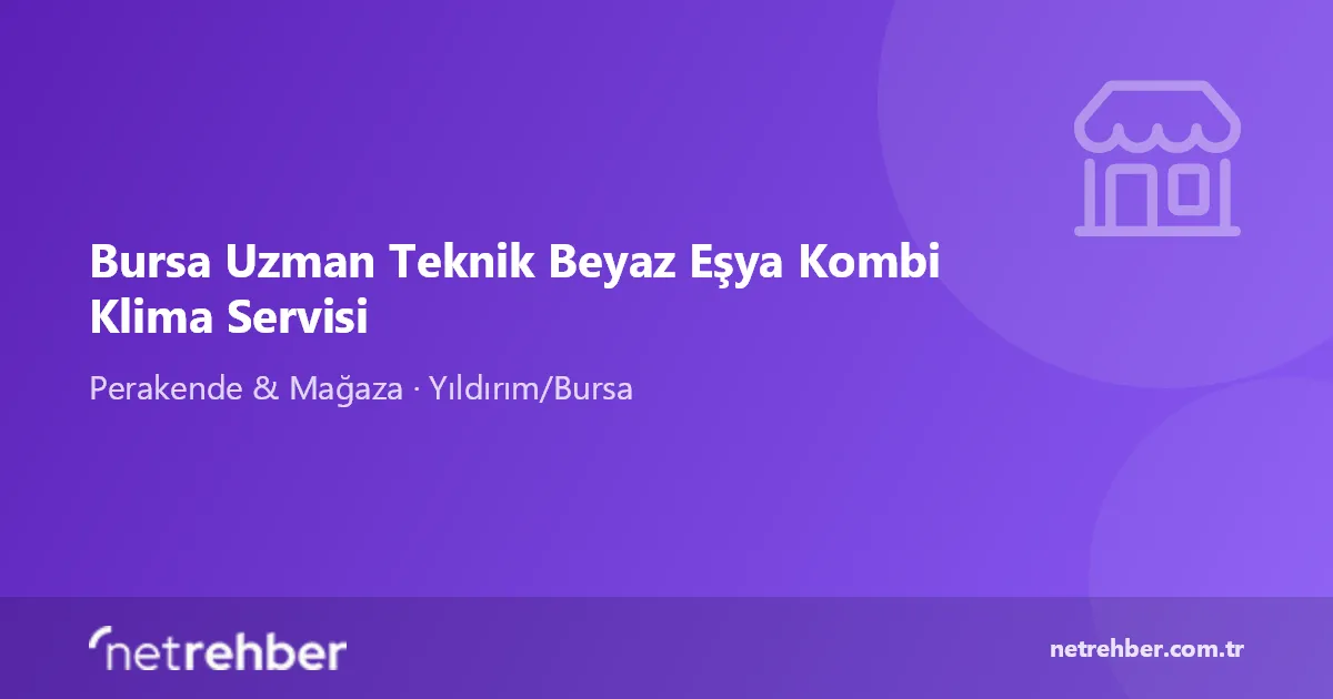 Bursa Uzman Teknik Beyaz Eşya Kombi Klima Servisi kapak görseli