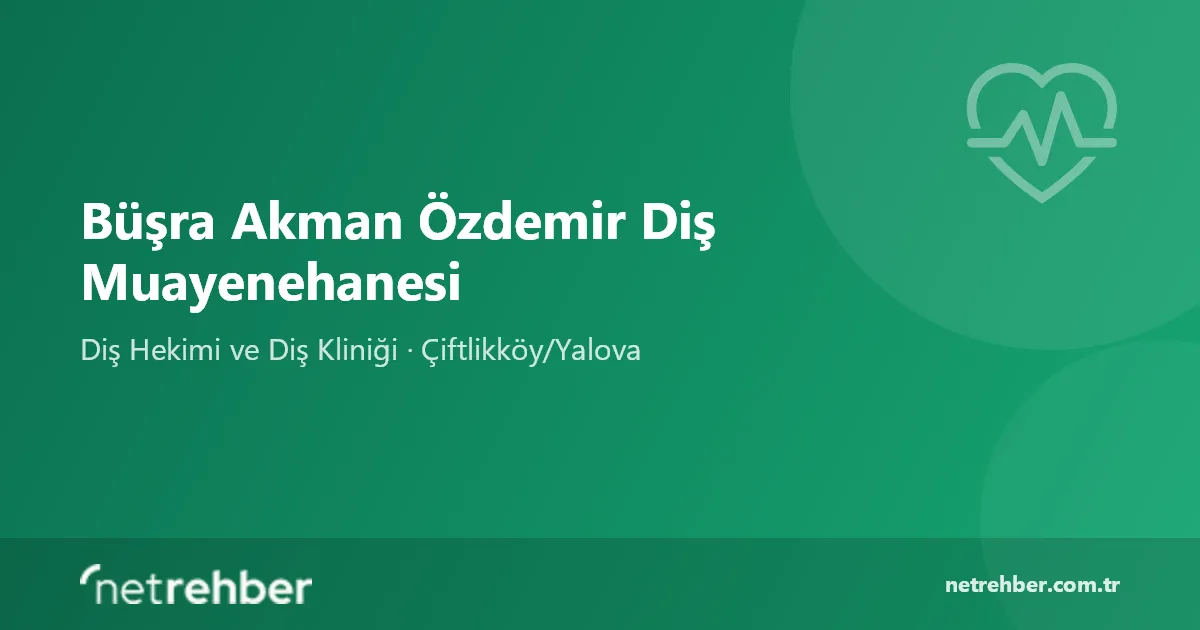 Büşra Akman Özdemir Diş Muayenehanesi kapak görseli