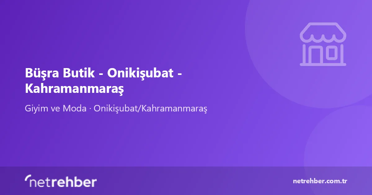 Büşra Butik - Onikişubat - Kahramanmaraş kapak görseli