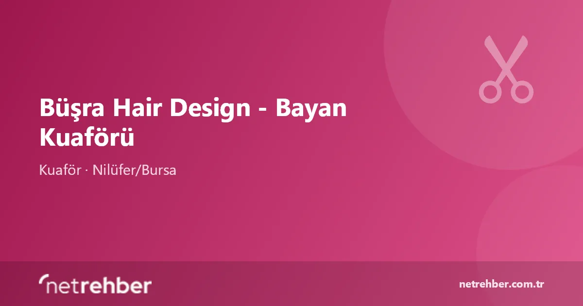 Büşra Hair Design - Bayan Kuaförü kapak görseli