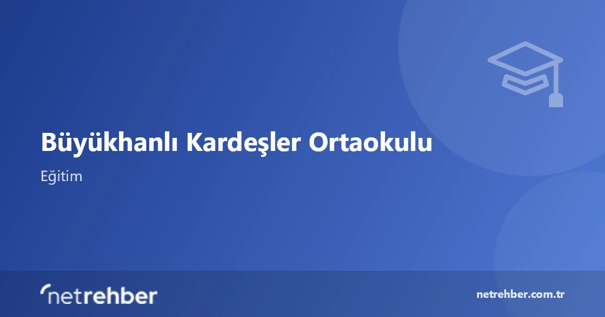 Büyükhanlı Kardeşler Ortaokulu kapak görseli