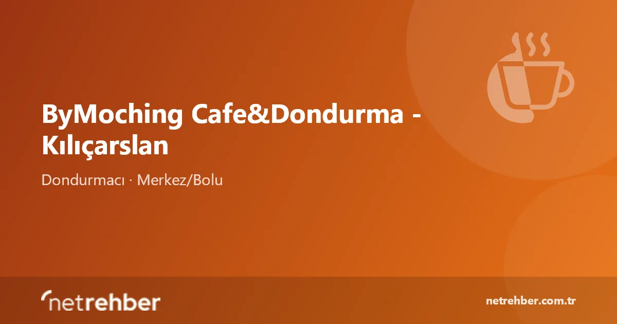 ByMoching Cafe&Dondurma - Kılıçarslan kapak görseli