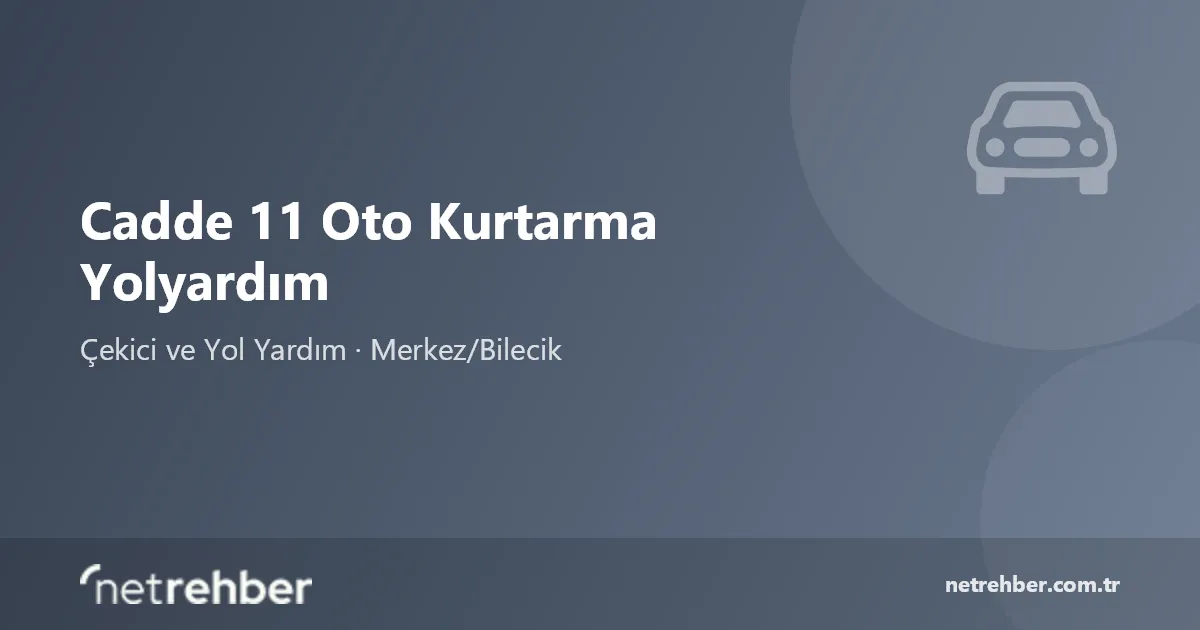 Cadde 11 Oto Kurtarma Yolyardım kapak görseli