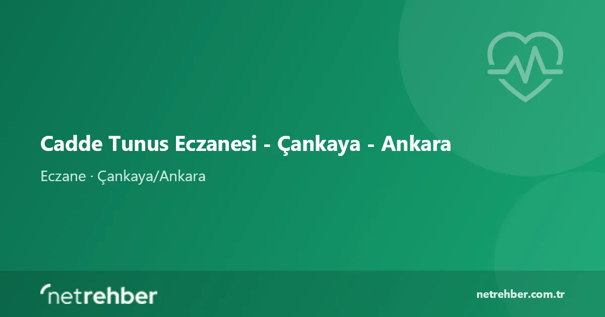 Cadde Tunus Eczanesi - Çankaya - Ankara kapak görseli