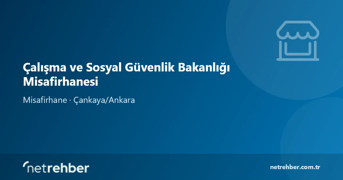 Çalışma ve Sosyal Güvenlik Bakanlığı Misafirhanesi kapak görseli