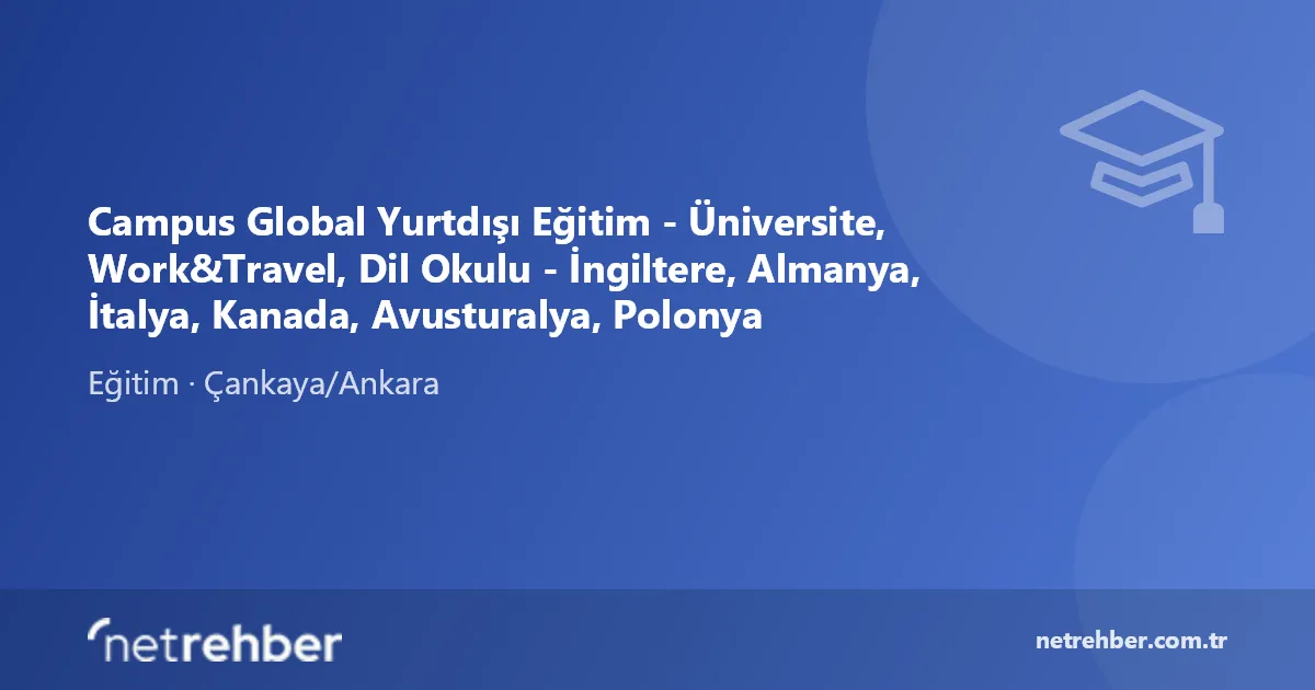 Campus Global Yurtdışı Eğitim - Üniversite, Work&Travel, Dil Okulu - İngiltere, Almanya, İtalya, Kanada, Avusturalya, Polonya kapak görseli