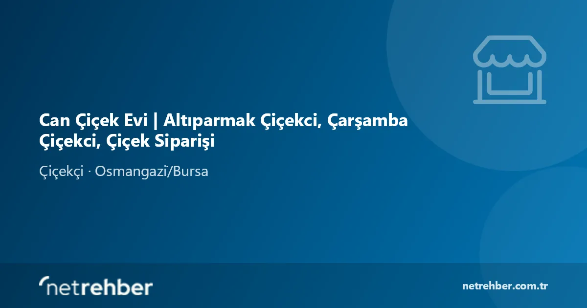 Can Çiçek Evi | Altıparmak Çiçekci, Çarşamba Çiçekci, Çiçek Siparişi kapak görseli