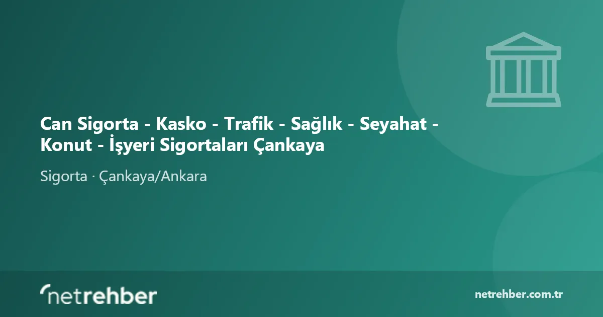 Can Sigorta - Kasko - Trafik - Sağlık - Seyahat - Konut - İşyeri Sigortaları Çankaya kapak görseli