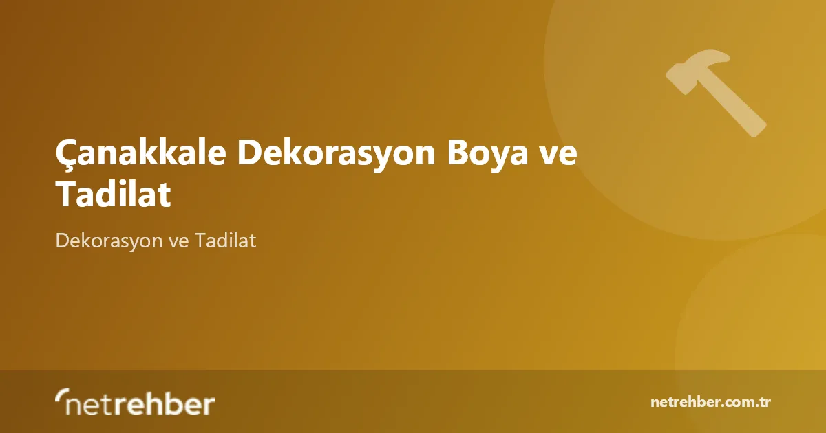 Çanakkale Dekorasyon Boya ve Tadilat kapak görseli