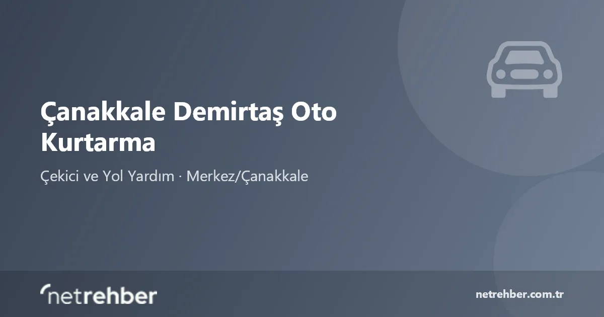 Çanakkale Demirtaş Oto Kurtarma kapak görseli