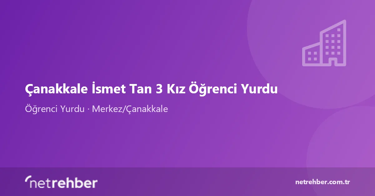 Çanakkale İsmet Tan 3 Kız Öğrenci Yurdu kapak görseli