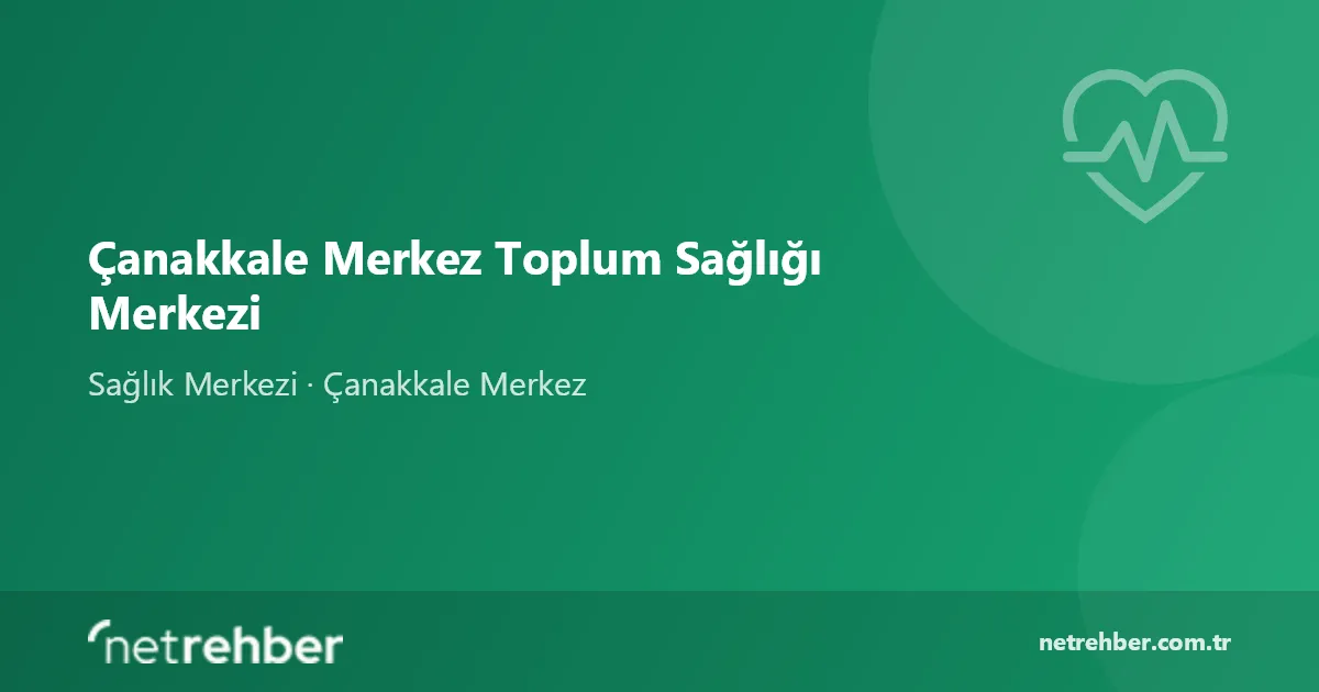 Çanakkale Merkez Toplum Sağlığı Merkezi kapak görseli