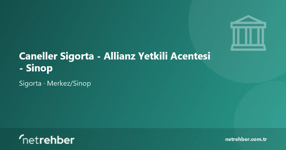 Caneller Sigorta - Allianz Yetkili Acentesi - Sinop kapak görseli
