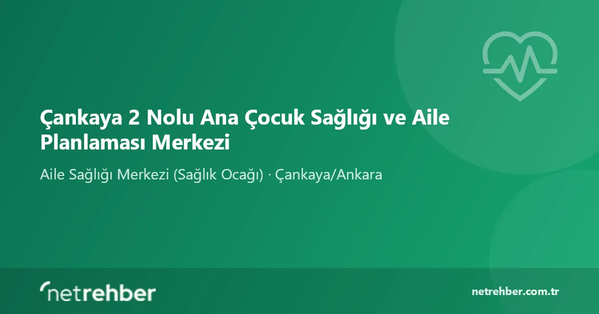 Çankaya 2 Nolu Ana Çocuk Sağlığı ve Aile Planlaması Merkezi kapak görseli