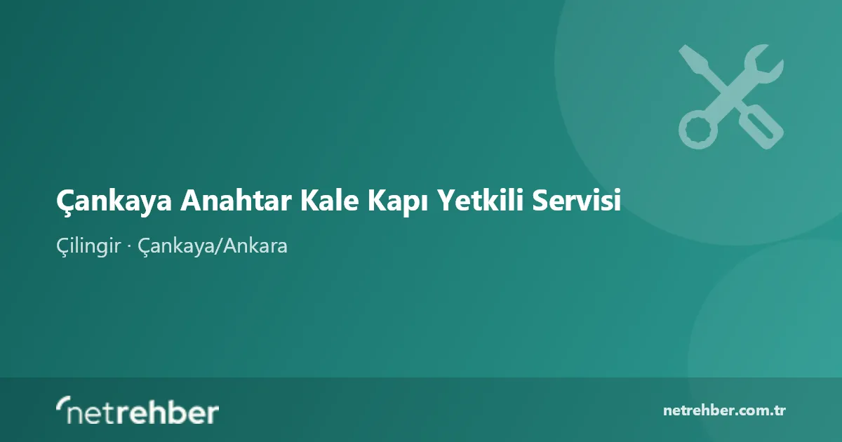 Çankaya Anahtar Kale Kapı Yetkili Servisi kapak görseli