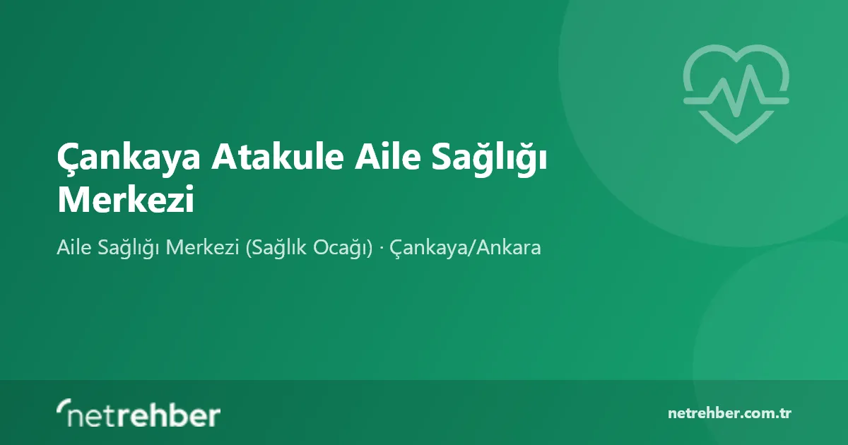 Çankaya Atakule Aile Sağlığı Merkezi kapak görseli
