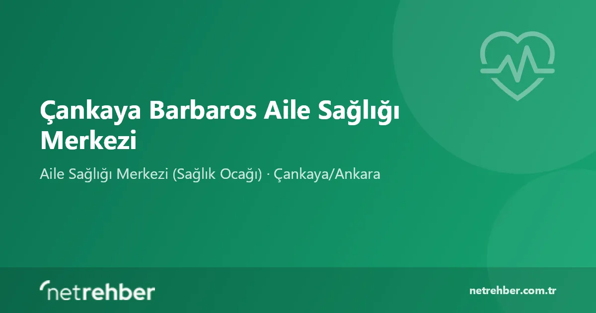 Çankaya Barbaros Aile Sağlığı Merkezi kapak görseli