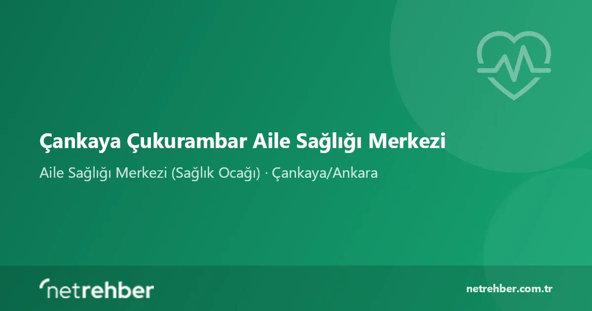 Çankaya Çukurambar Aile Sağlığı Merkezi kapak görseli
